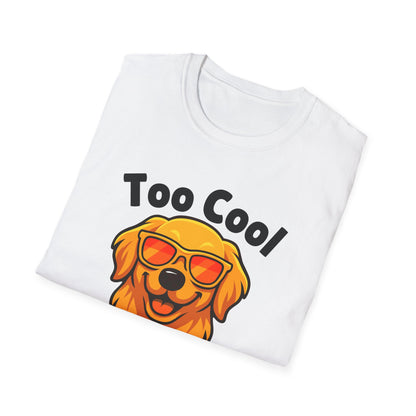 Too Cool Golden Retriever Cute And Funny Unisex T-Shirt