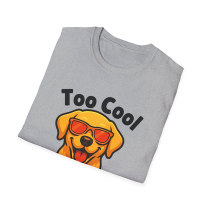 Too Cool Labrador Retriever Cute And Funny Unisex T-Shirt