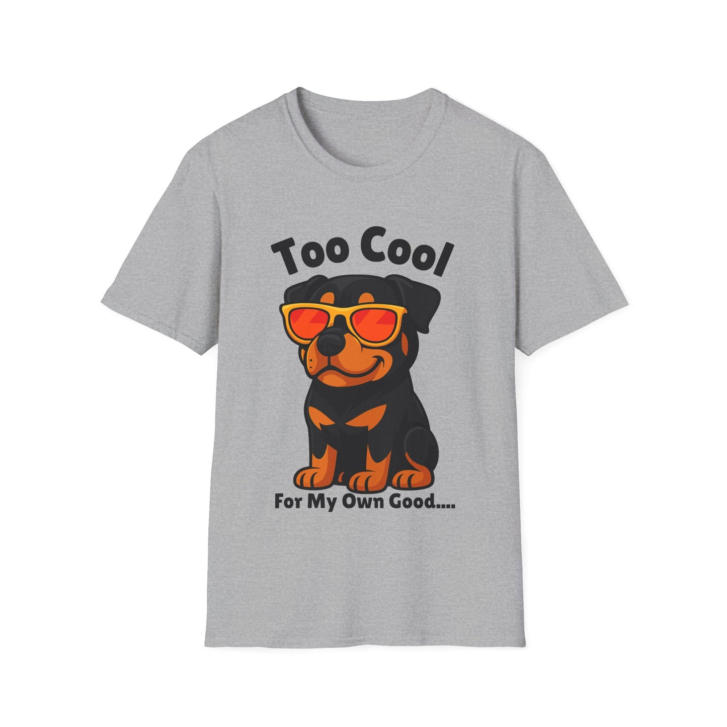 Too Cool Rottweiler Cute And Funny Unisex T-Shirt