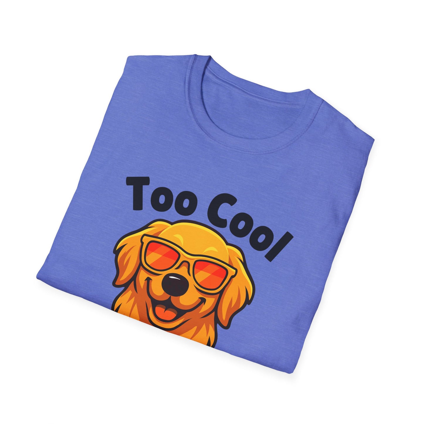 Too Cool Golden Retriever Cute And Funny Unisex T-Shirt