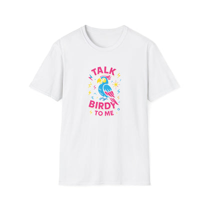 Talk Birdy To Me T-Shirt
