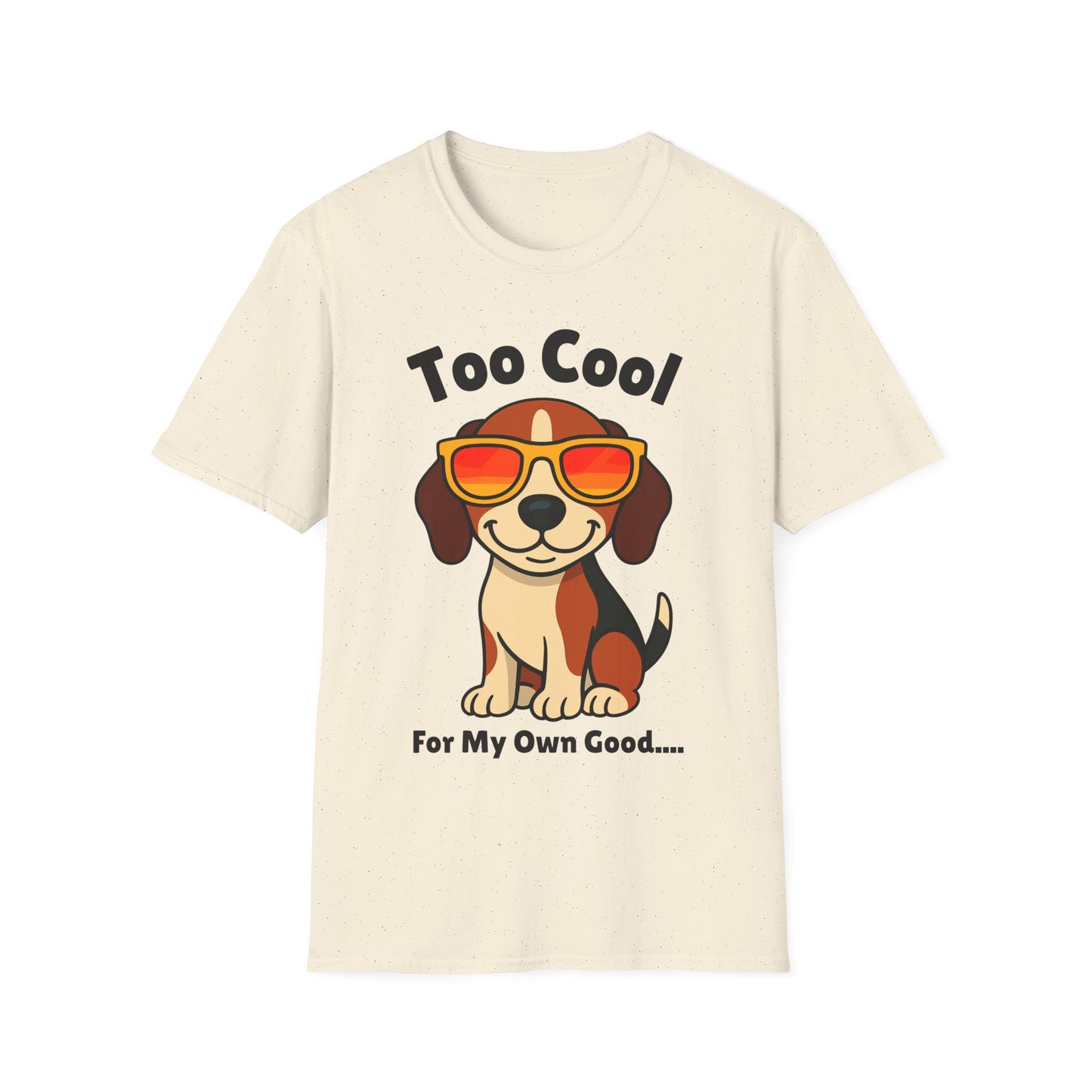 Too Cool Beagle Cute And Funny Unisex T-Shirt