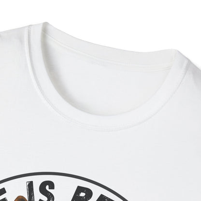 Life Is Better With A GSD Unisex T-Shirt